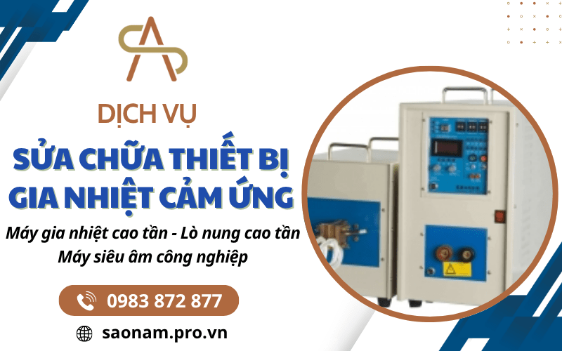 Sửa máy gia nhiệt cao tần, lò nung cao tần và máy siêu âm công nghiệp