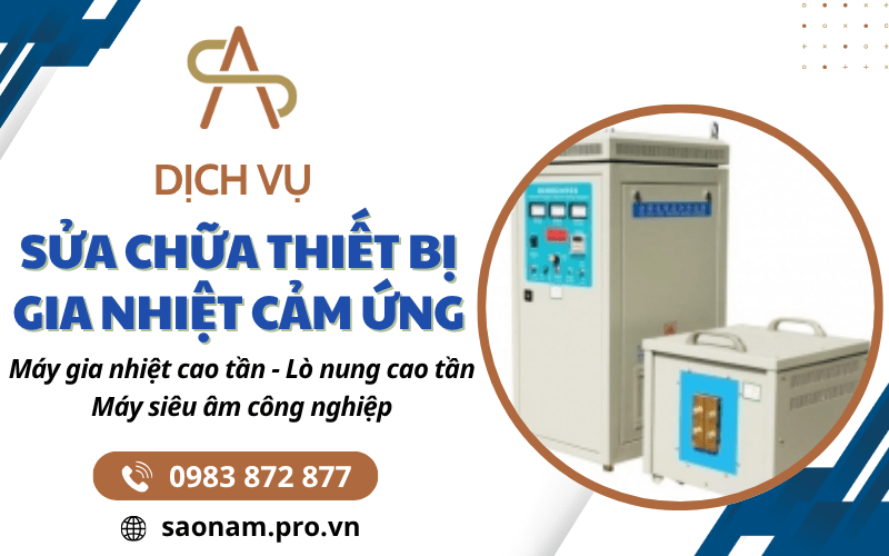 Sửa máy gia nhiệt cao tần, lò nung cao tần và máy siêu âm công nghiệp