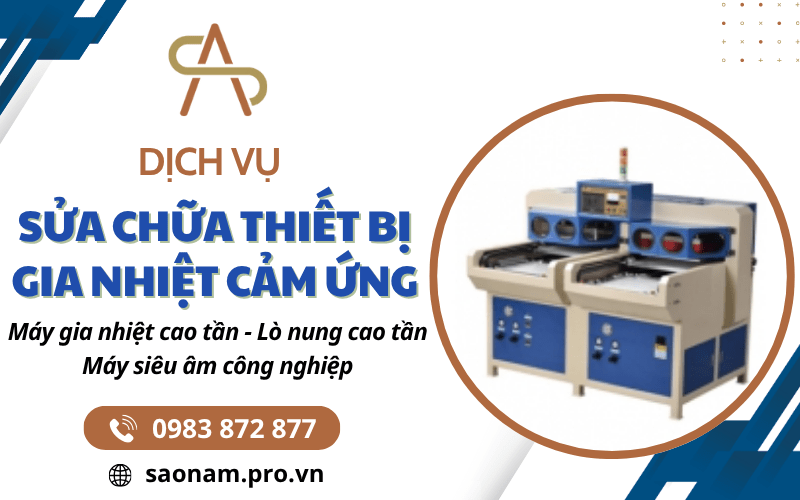Sửa máy gia nhiệt cao tần, lò nung cao tần và máy siêu âm công nghiệp